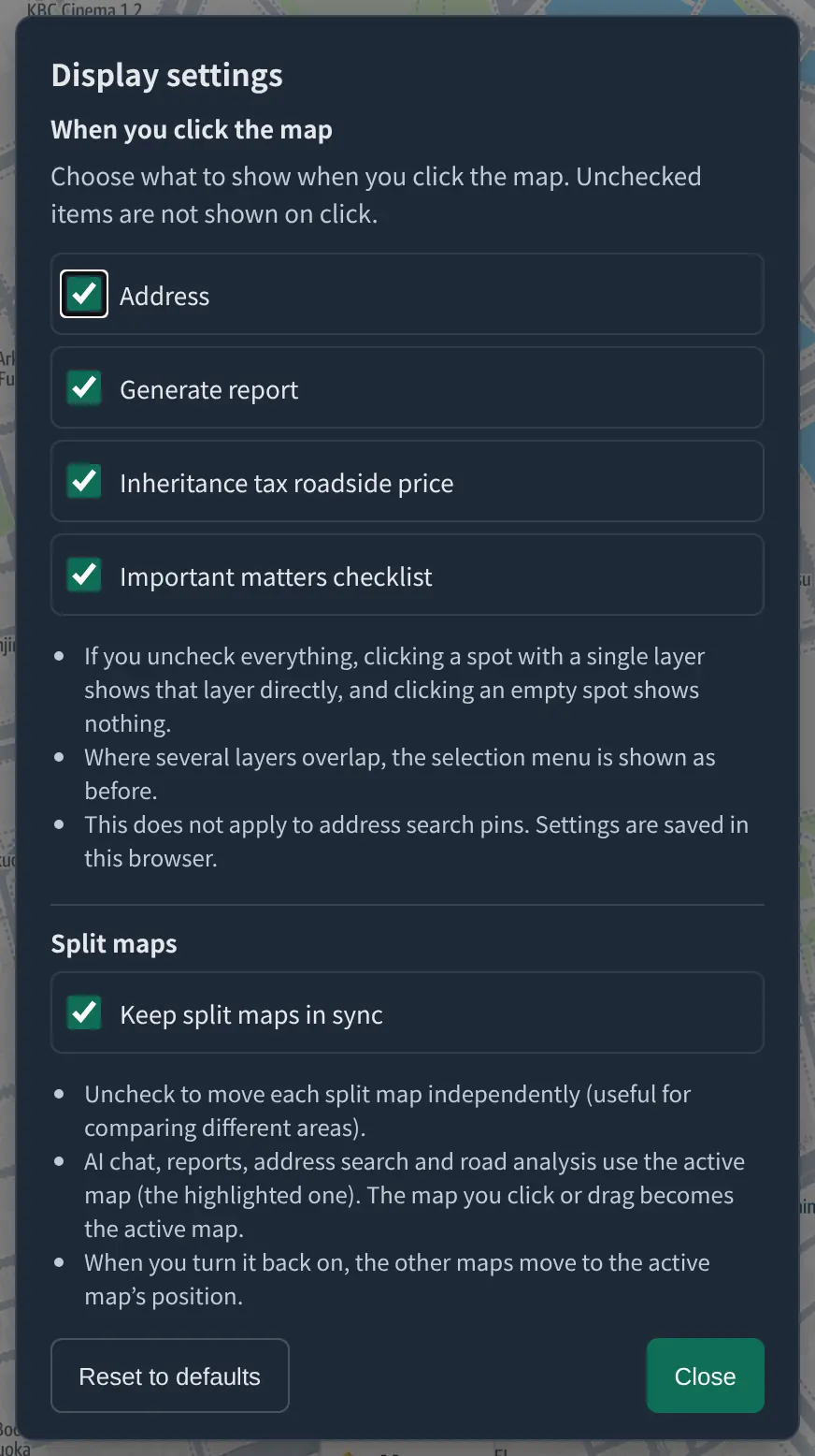 The Display settings dialog: under "When you click the map", checkboxes for Address, Generate report, Inheritance tax roadside price and Important matters checklist with notes; under "Split maps", a "Keep split maps in sync" checkbox with an explanation; and "Reset to defaults" / "Close" buttons.