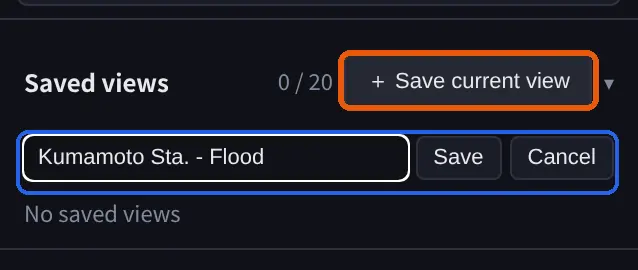 The Saved views panel: after "＋ Save current view", a name box reads "Kumamoto Sta. - Flood" with "Save" and "Cancel" buttons.